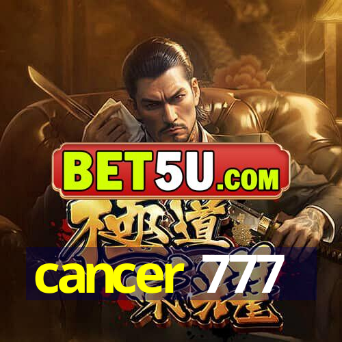 cancer 777